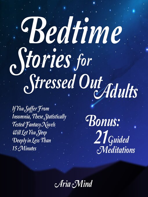 Title details for Bedtime Stories For Stressed Out Adults by Aria Mind - Available